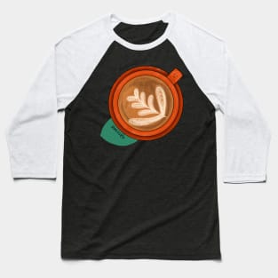 Would you like a cup of latte? Baseball T-Shirt